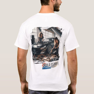 Build It Drift At "Bumpers & Bolts Garage" T-Shirt