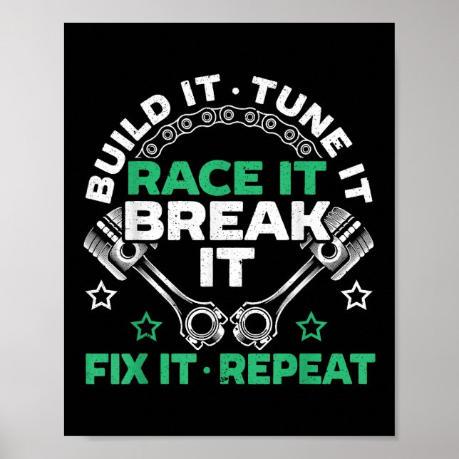 Build It Tune It Race It Break It Fix It Repeat Mo Poster (Front)