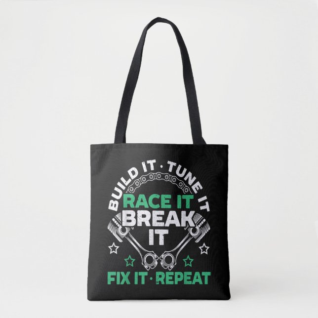Build It Tune It Race It Break It Fix It Repeat Mo Tote Bag (Front)