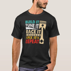 Build It Tune It Race It Break Racing Mens Drag R T-Shirt
