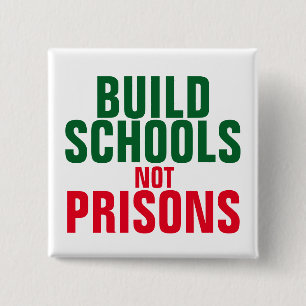 Build School Not Prisons 15 Cm Square Badge