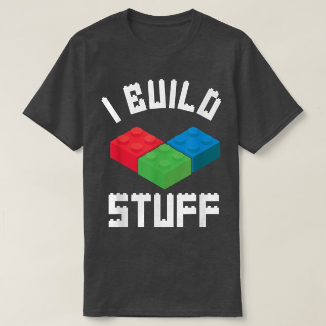 Build Stuff Master Builder Building Blocks Brickla T-Shirt (Design Front)
