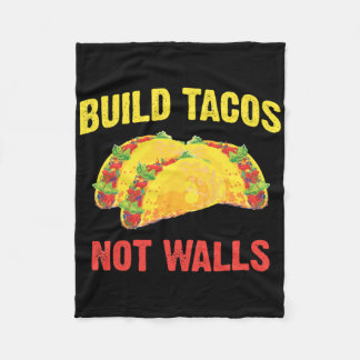 Build Tacos Not Walls - Funny Taco Cinco De Mayo A Fleece Blanket
