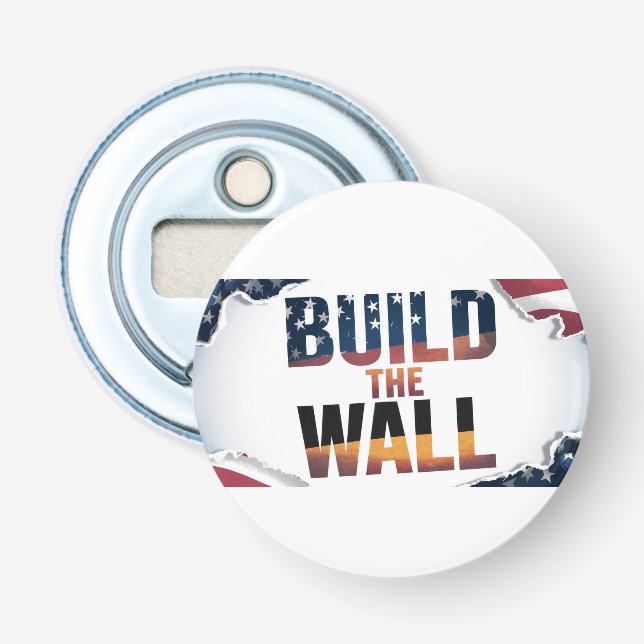 BUILD THE WALL - Magnetic Bottle Opener (Front)
