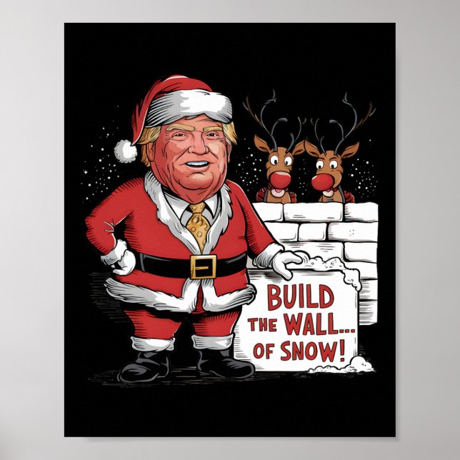 Build The Wall Of Snow Trump Santa  Poster (Front)