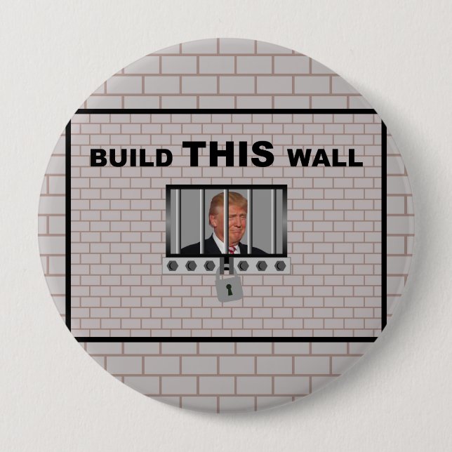 Build THIS wall / Anti Trump, 10 Cm Round Badge (Front)
