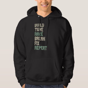 Build Tune Race Break Fix Repeat Car Premium Hoodie