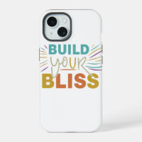Build Your Bliss