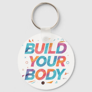 "Build Your Body": Key Ring