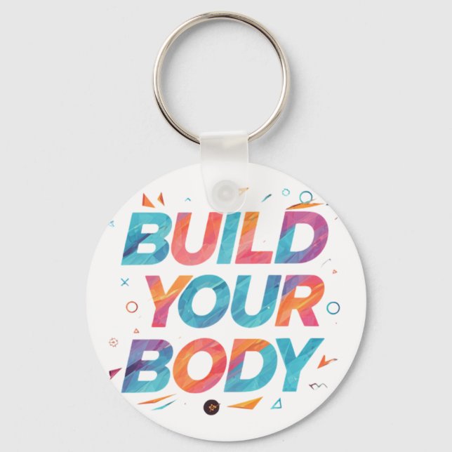 "Build Your Body": Key Ring (Front)