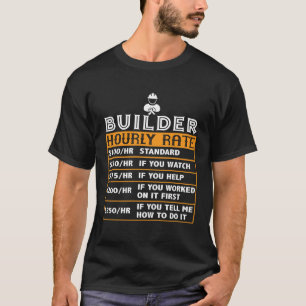 Builder Hourly Rate Construction Worker Job Match T-Shirt