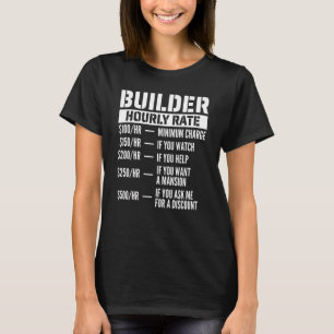 Builder Hourly Rate T-Shirt