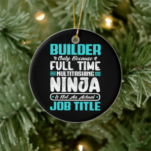Builder Job Title Profession Building Skills Gifts Ceramic Ornament