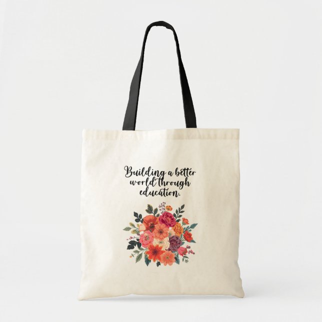 Building A Better World Through Education Tote Bag (Front)