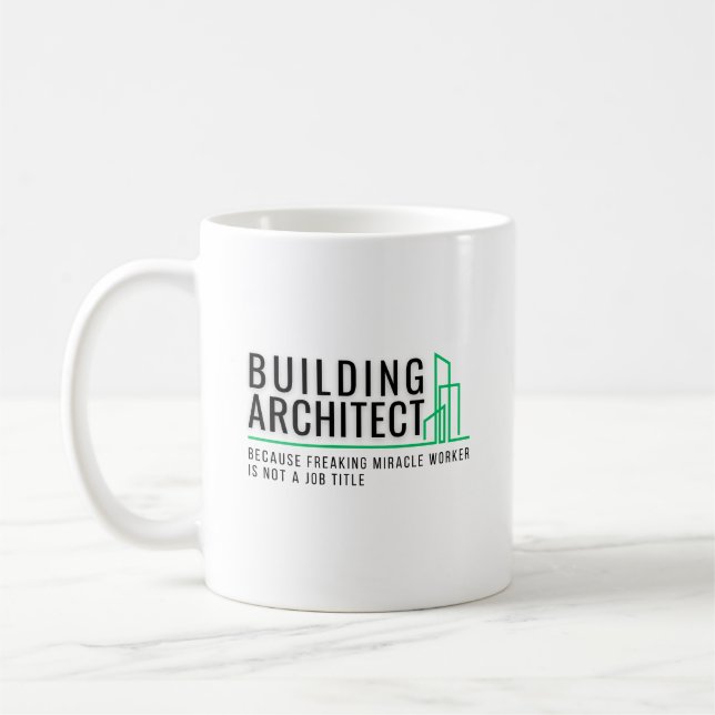 Building Architect - Miracle Worker  Coffee Mug (Left)