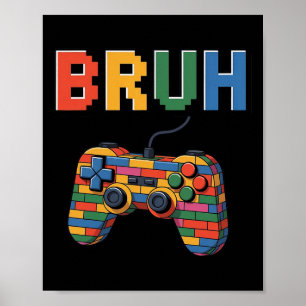 Building Blocks Bruh Gaming Gamer Boys Brick Maste Poster