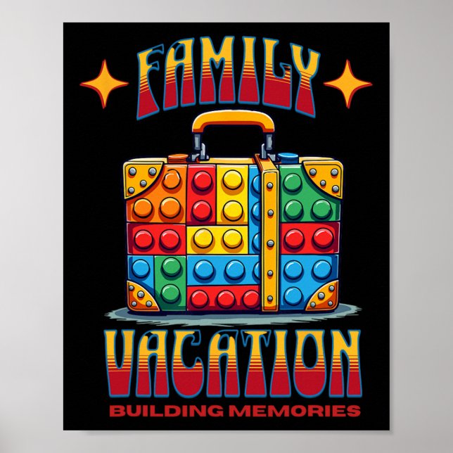 Building Bricks Family Vacation Building Memories  Poster (Front)