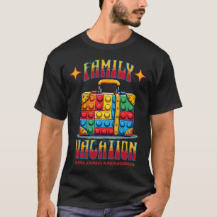Building Bricks Family Vacation Building Memories  T-Shirt