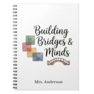 Building Bridges And Minds Inspirational custom Notebook