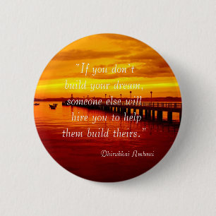 Building dream hope quote sunset background OtterB 6 Cm Round Badge