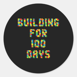 Building For 100 Days Happy 100th Day Of School Ki Classic Round Sticker