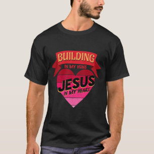 Building in My Veins Sayings Construction Worker Q T-Shirt