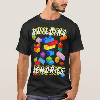 Building Memories Building Bricks Blocks Family Ma T-Shirt