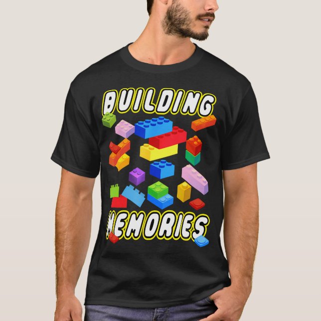 Building Memories Building Bricks Blocks Family Ma T-Shirt (Front)