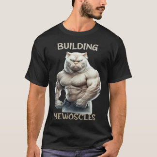 Building Mewoscles Cat Kitten Weightlifting Bodybu T-Shirt