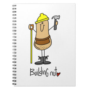 Building Nut T-shirts and Gifts Notebook