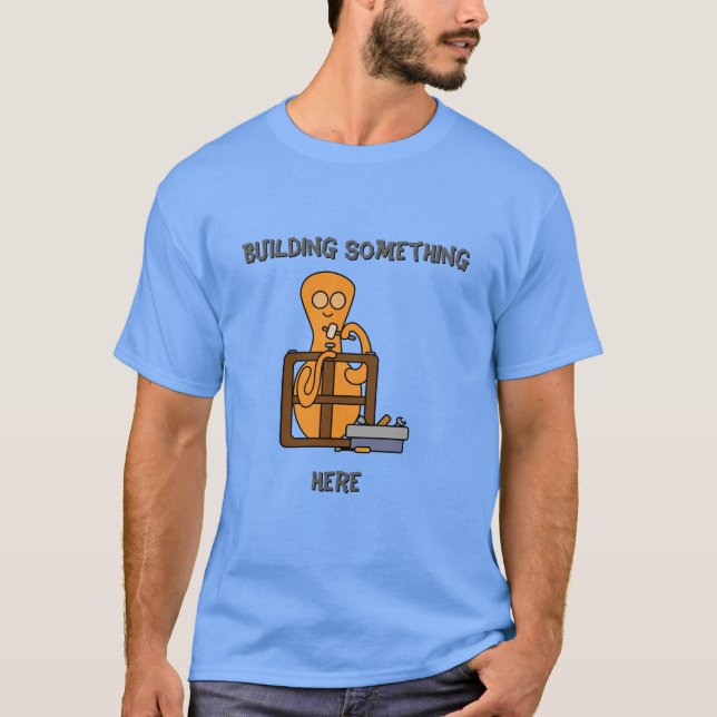 Building something  T-Shirt (Front)