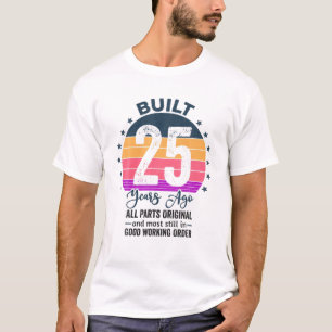 Built 25 Years Ago All Parts Original Vintage 1997 T-Shirt