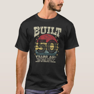 Built 50 Years Ago All Parts Original 50th Birthda T-Shirt