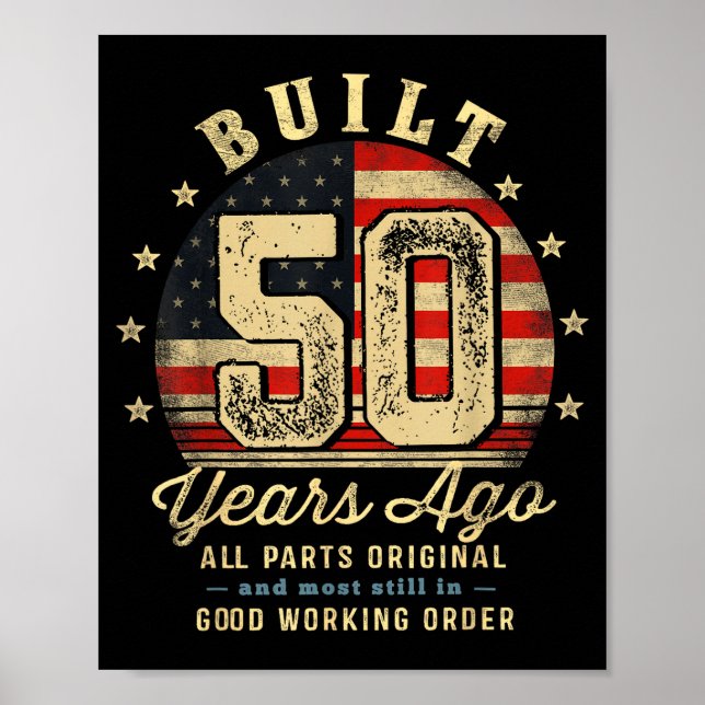 Built 50 Years Ago Funny 50th Birthday Usa Flag  Poster (Front)