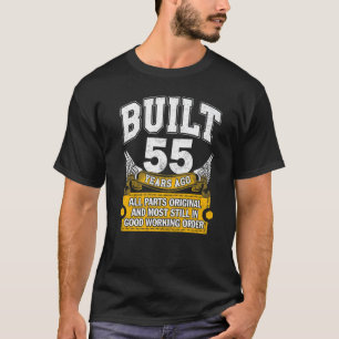 Built 55 Years Old All Parts Original 55th Birth T-Shirt