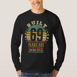 Built 69 Years Ago All Parts Original Vintage 1953 T-Shirt