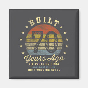 Built 70 Years Ago - All Parts Original 70th Birth Magnet