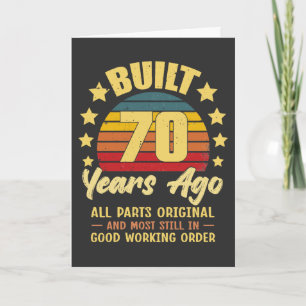 Built 70 Years Ago All Parts Original 70th Birthda Card