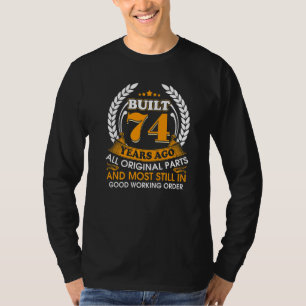 Built 74 Years Ago Funny All Parts Original 74th B T-Shirt