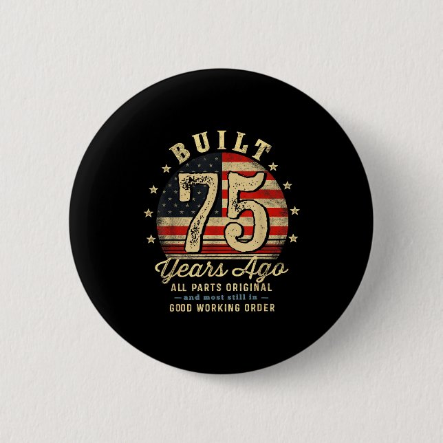 Built 75 Years Ago Funny 75th Birthday Usa Flag  6 Cm Round Badge (Front)