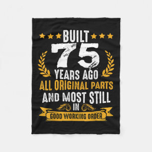 Built 75 Years Ago Humourous 75th Birthday Wishes Fleece Blanket