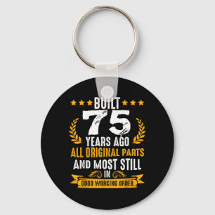 Built 75 Years Ago Humourous 75th Birthday Wishes Key Ring
