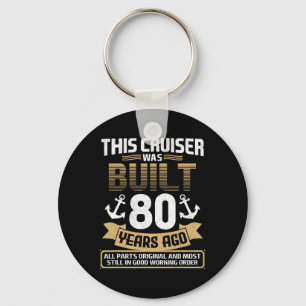 Built 80 Years Ago Vintage 80 Year Old 80th Birthd Key Ring