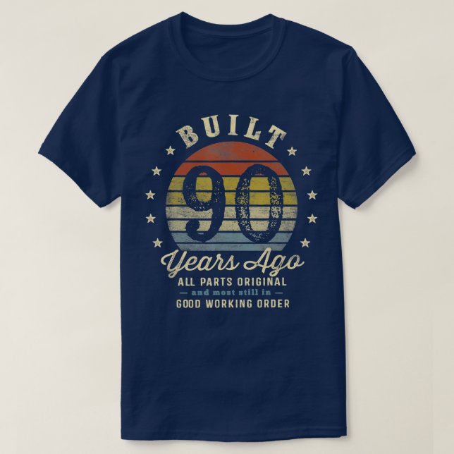 Built 90 Years Ago  All Parts Original Gifts 90th  T-Shirt (Design Front)