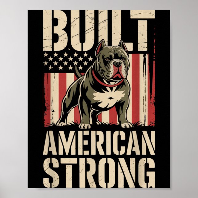 Built American Strong American Bully Dog Poster (Front)