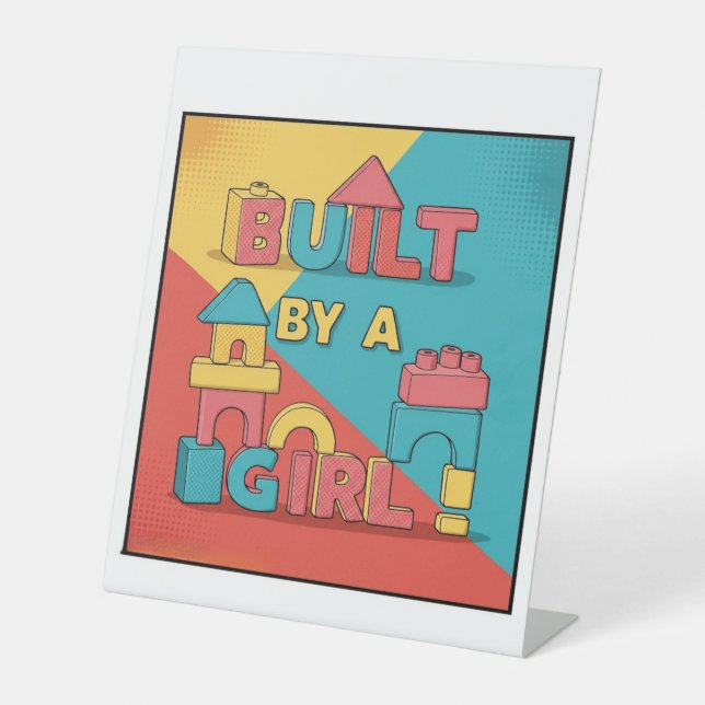 Built by a Girl - Empowering Kids' Design Pedestal Sign (Front)