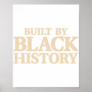 Built By Black History African American Black Prid Poster