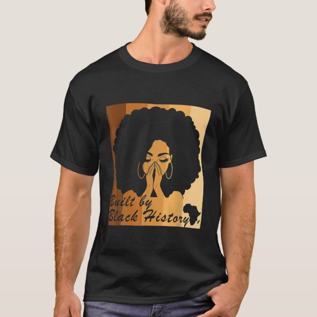 Built By Black History Afro Black Pride T-Shirt (Front)