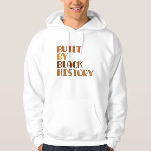 Built By Black History Hoodie