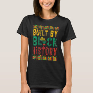 Built By Black History Month Afro Frican Pride Ret T-Shirt